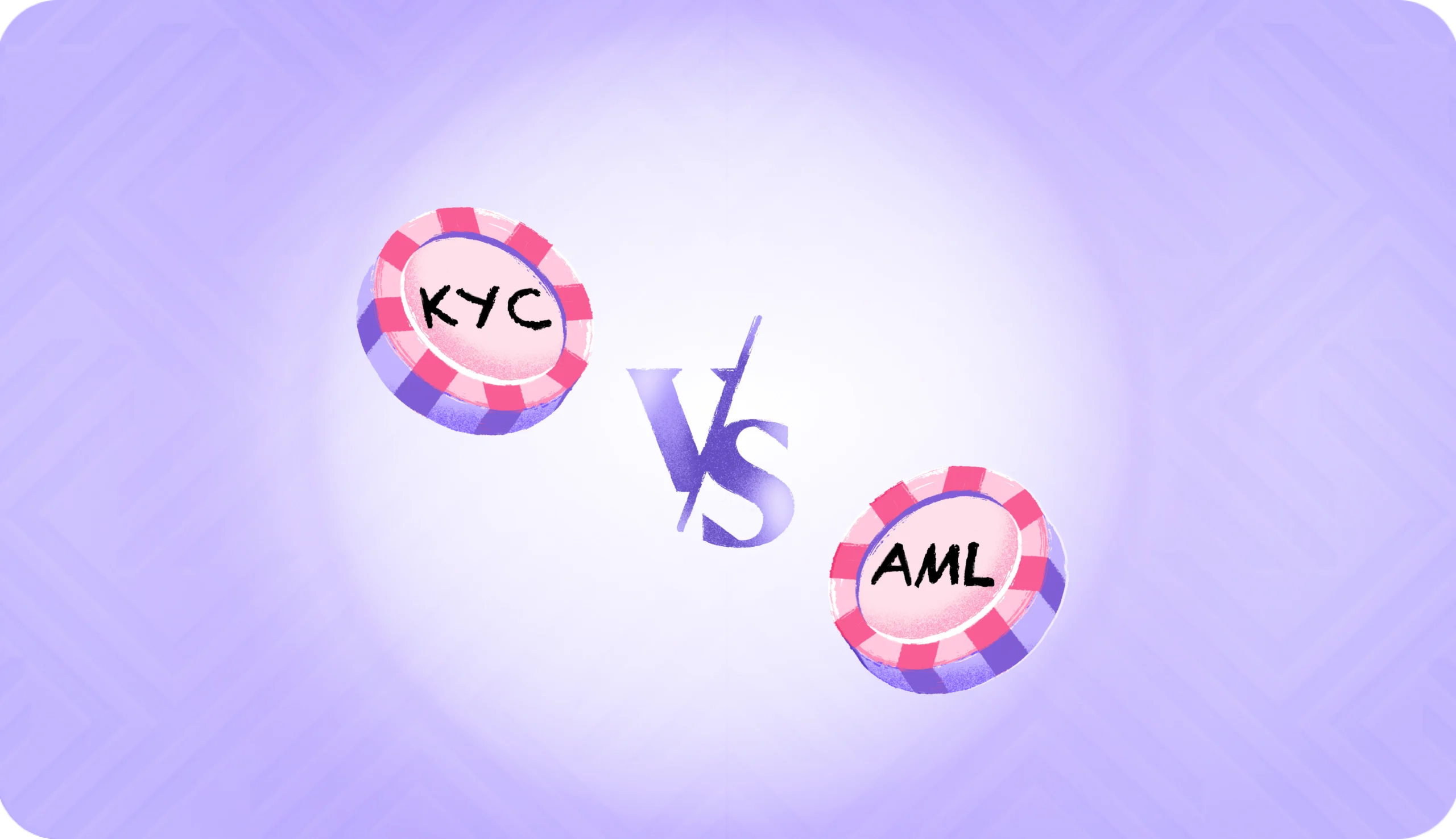 KYC and AML: Key Differences and Best Practices