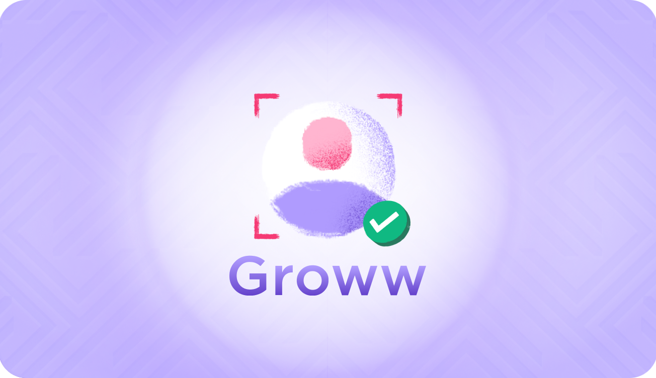 How To Do KYC in Groww App in 2024: Groww KYC Online Process